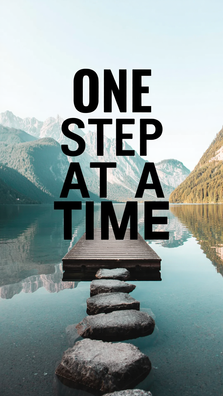 ONE STEP AT A TIME